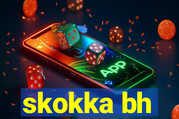 skokka bh